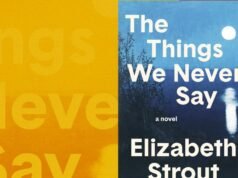 ¿Es la nueva novela de Elizabeth Strout la mejor hasta ahora? Reseña de “Las cosas que nunca decimos”